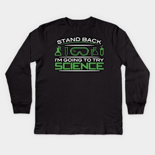 i'm going to try science Kids Long Sleeve T-Shirt